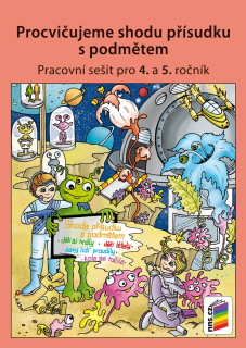 PROCVIČUJEME SHODU PŘÍSUDKU s PODMĚTEM - pracovní sešit